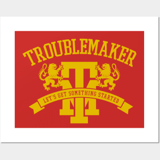 Troublemaker Posters and Art